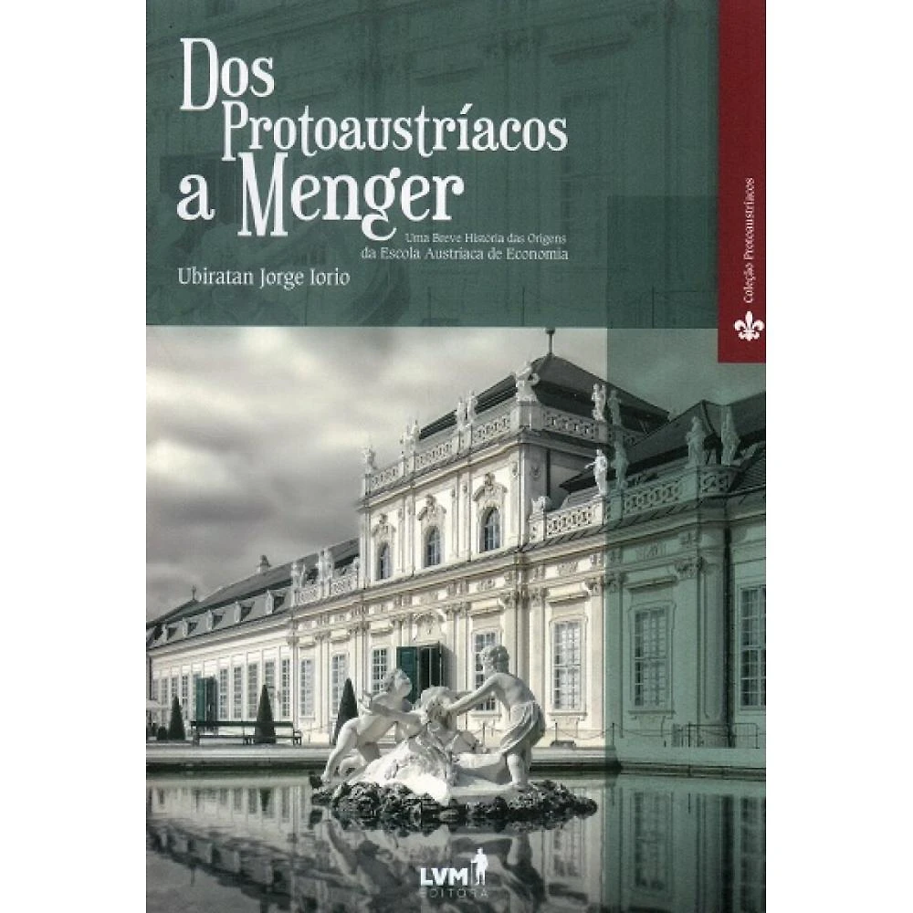 Dos Protoaustríacos a Menger - Uma breve história das origen