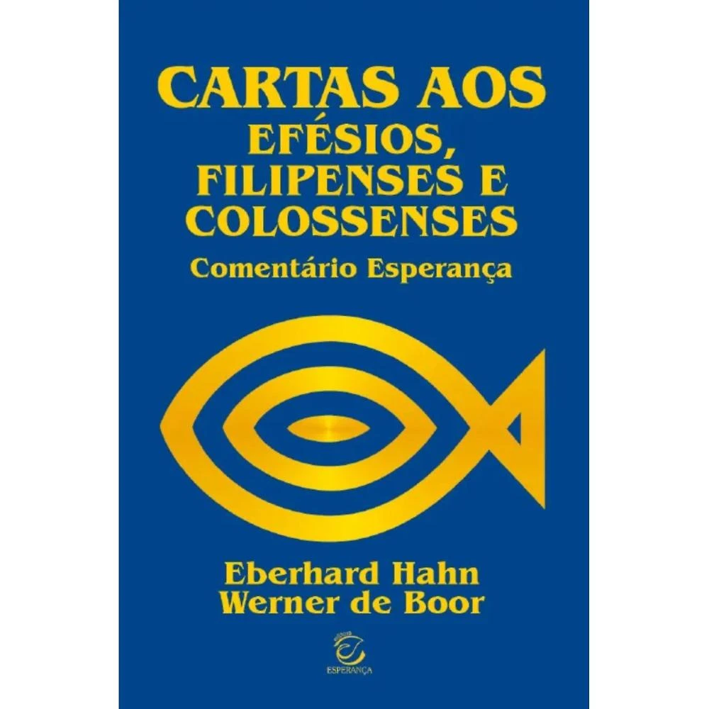 Cartas aos Efésios, Filipenses e Colossenses