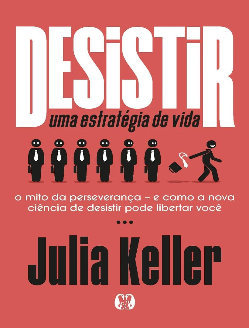 Desistir: Uma Estrategia De Vida