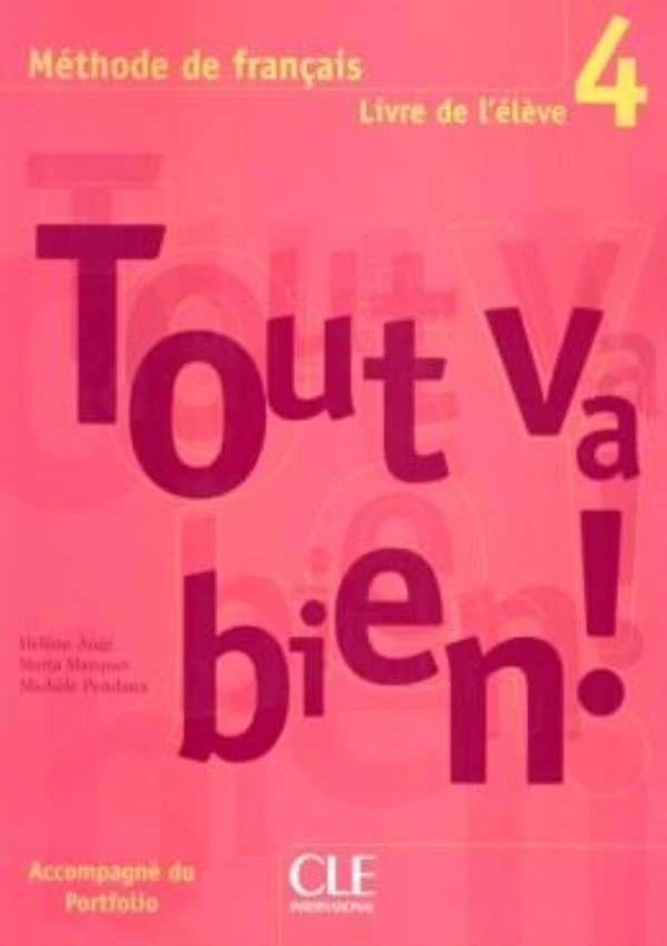 Tout Va Bien! 4 Livre De L´Eleve
