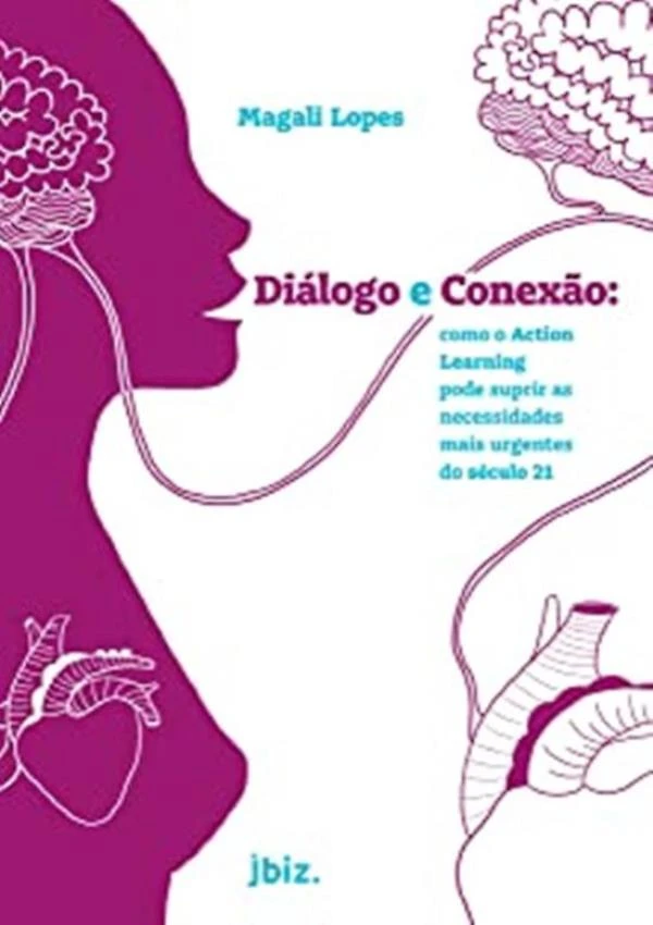 Dialogo E Conexao: Como O Action Learning Pode Suprir As N