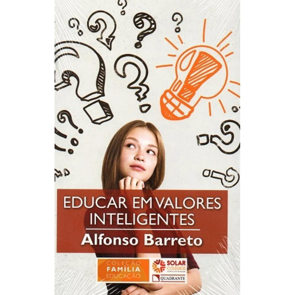 Educar em valores inteligentes ( Alfonso Barreto )