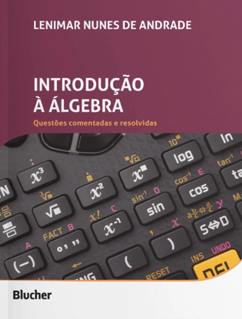 Introducao A Algebra - Questoes Comentadas E Resolvidas
