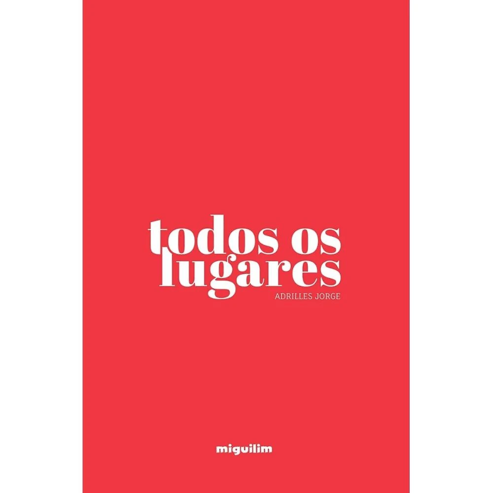 Todos os lugares ( Adrilles Jorge )