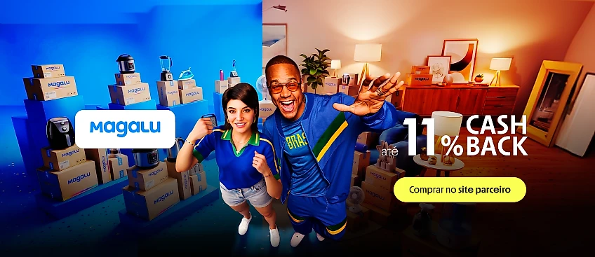 MAGALU COM ATÉ 11% DE CASHBACK