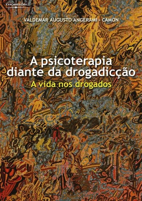 Psicoterapia Diante Da Drogadiccao