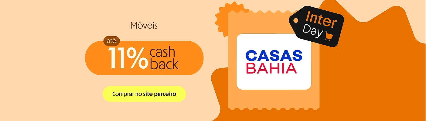 CASAS BAHIA COM ATÉ 11% DE CASHBACK 