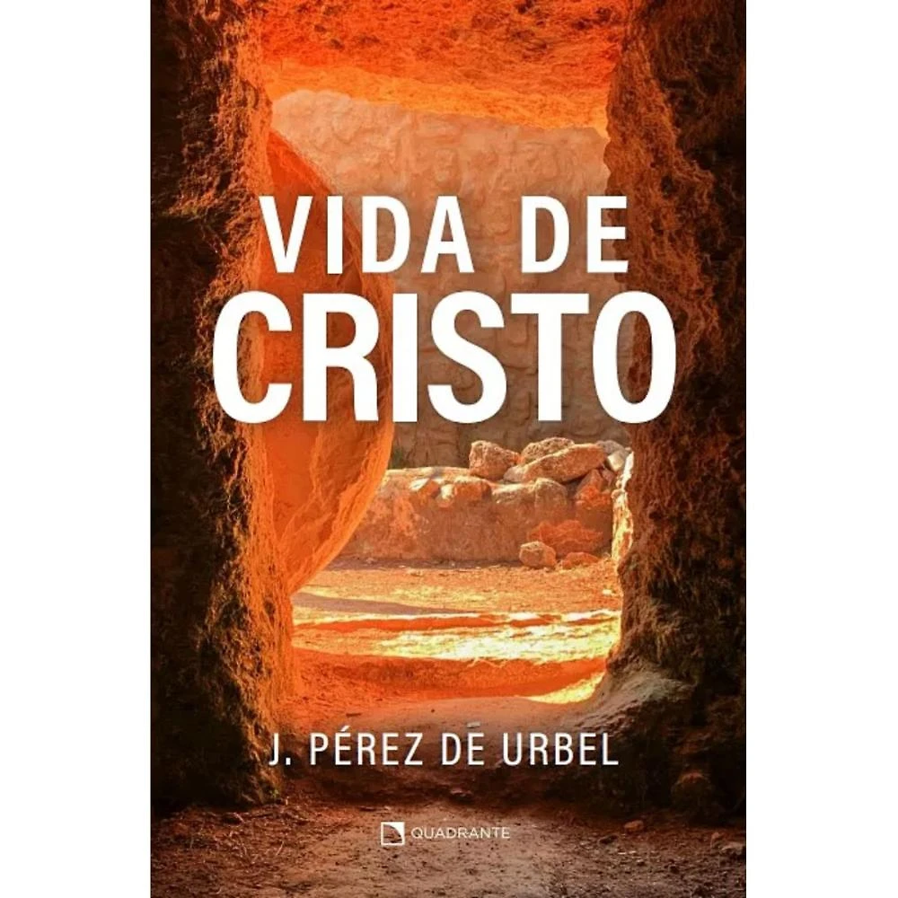 Vida de Cristo ( J. Pérez de Urbel )