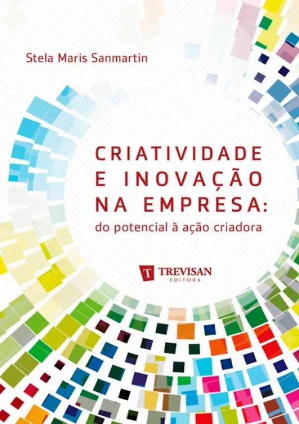 Criatividade E Inovacao Na Empresa