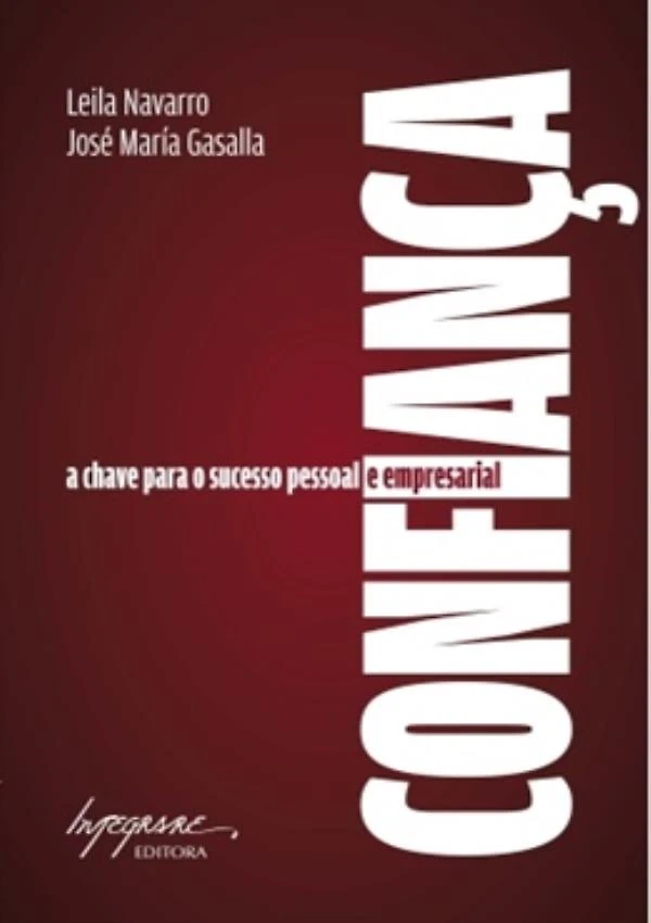 Confianca - A Chave Para O Sucesso Pessoal E Empresarial