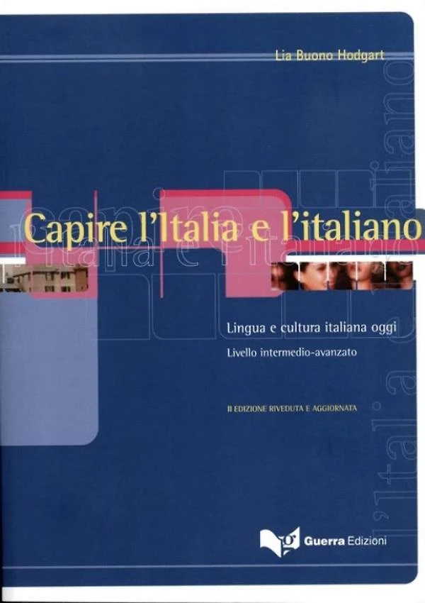 Capire L´Italia E L´Italiano - Lingua E Cultura Italiana O