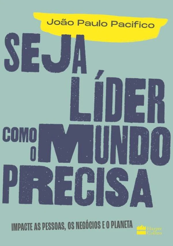 Seja Lider Como O Mundo Precisa