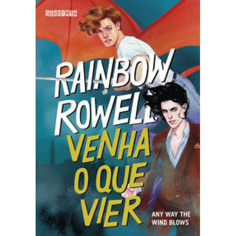 Venha o que vier ( Rainbow Rowell )