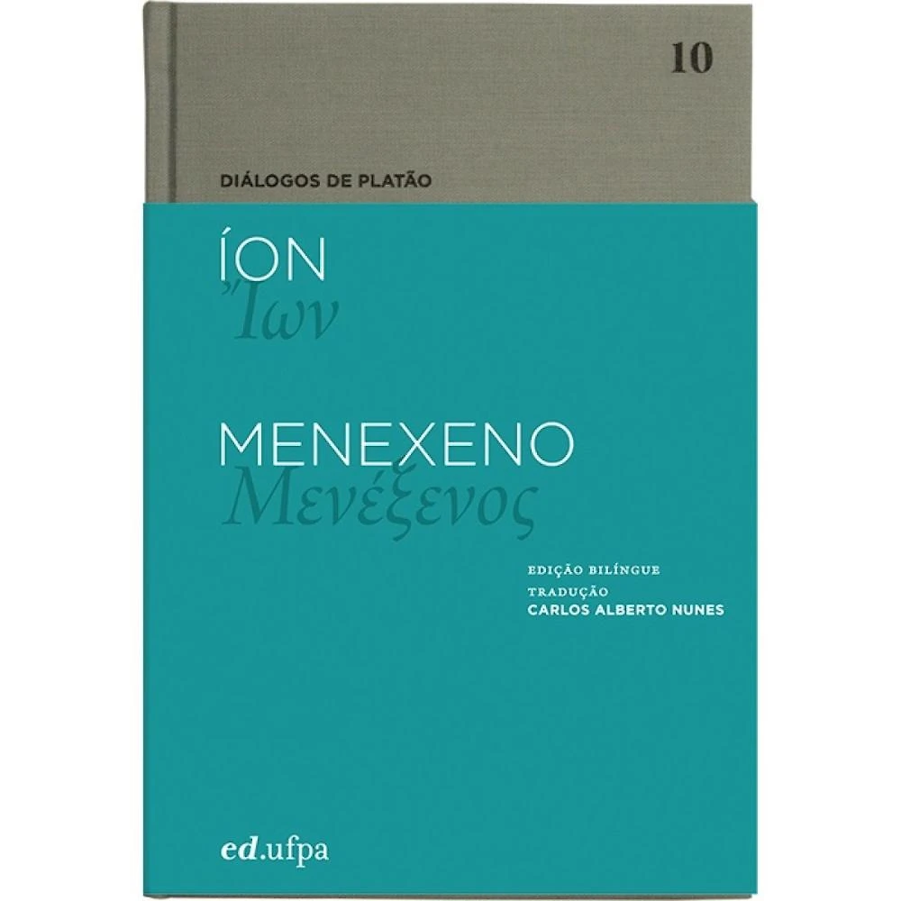 Íon - Menexeno - Vol 10 ( Benedito Nunes )