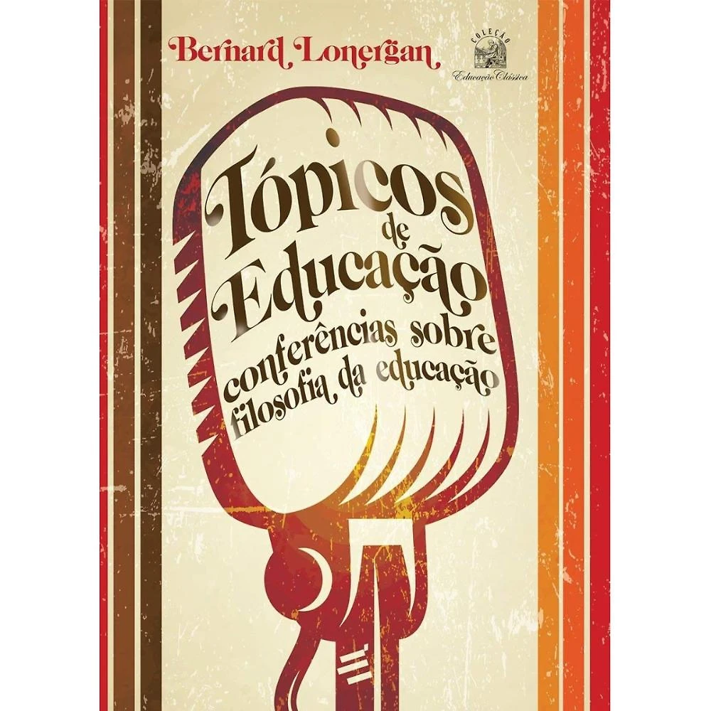 Tópicos de Educação ( Bernard Lonergan )