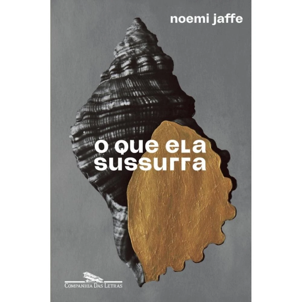 O que ela sussurra ( Noemi Jaffe )